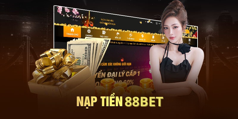 Hướng dẫn cách nạp tiền 88BET